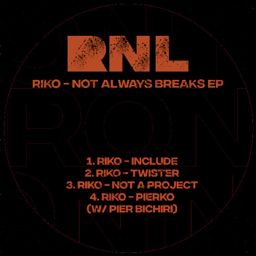 RNL006 | Riko - Not Always Breaks EP