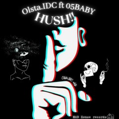 HUSH!! ft 05BABY