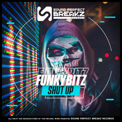 FUNKYBITZ - SHUT UP (ORIGINAL MIX)