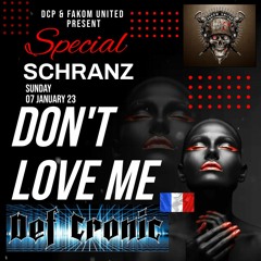 Soon On 2023-01 TKG & FRIENDS "DON'T LOVE ME" Schranz total By Def Cronic