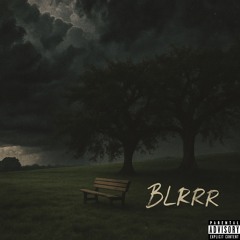 blrrr [prod. lilbiscuit + tofito]