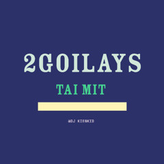 2GoiLays 2025 - Tài Mít