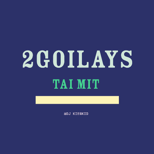 2GoiLays 2025 - Tài Mít