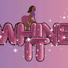 Zynco - Whine it (Prod By Man Like Proctor)
