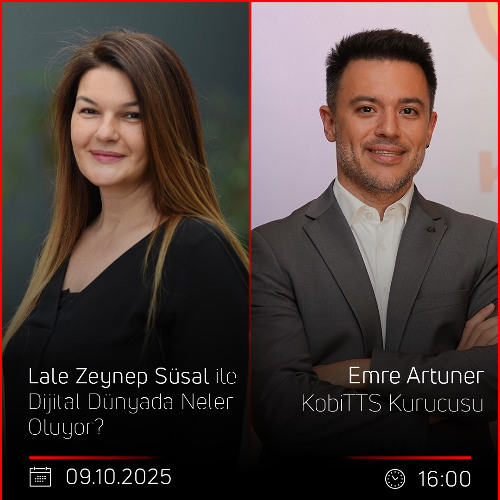 Emre Artuner - Lale Zeynep Süsal ile Dijital Dünyada Neler Oluyor?