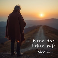 Wenn das Leben ruft