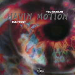 Havin Motion (Feat.YBC ManMan)