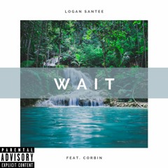 Wait (feat. Corbin)