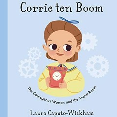 +$ Corrie ten Boom, The Courageous Woman and The Secret Room, Inspiring illustrated children's