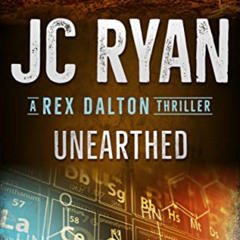 ACCESS KINDLE 📙 Unearthed: A Rex Dalton Thriller by  JC Ryan &  Laurie Vermillion [P