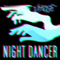 imase - NIGHT DANCER (98% bootleg)