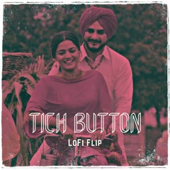 Tich Button (LoFi Flip) || Kulvinder Billa || Punjabi LoFi