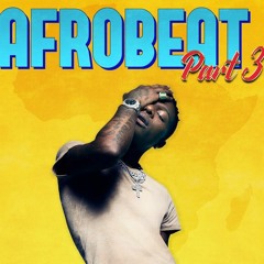 Afrobeat Remix (Part 3)