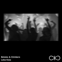 Betoko & Climbers - Loka Kola (OKO Recordings)