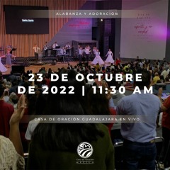 23 de octubre de 2022 - 11:30 a. m. I Alabanza y Adoración