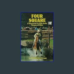 {ebook} ⚡ Four Square: A Tribute to Be Fair, Wide Awake, George and Killaire EBOOK #pdf