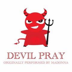 Devil Pray | Madonna cover
