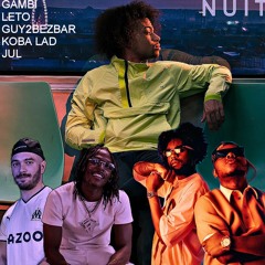 Gambi, Leto, Guy2Bezbar, Koba LaD & Jul - Nuit