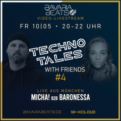 Baronessa b2b MiCHA! “Techno Tales” with Friends @ Bavaria Beats Radio (10.05.24)