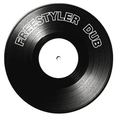 FREESTYLER DUB [FREE DL]