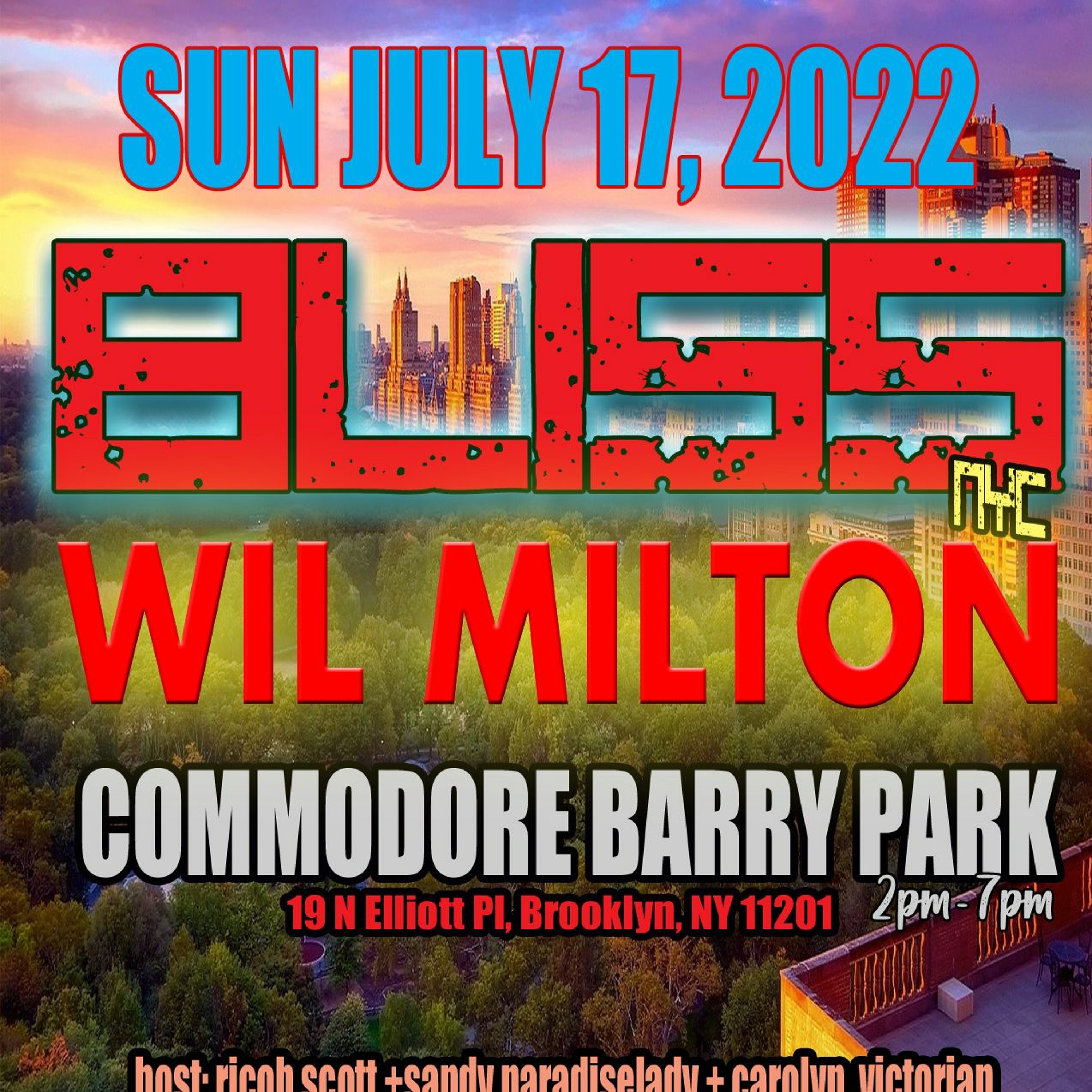 BLISS NYC with Wil Milton Live @ Commodore Park Park 7.17.22 Part 1 episode artwork