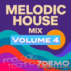 Melodic House Mix (Volume 4