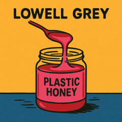 Plastic Honey