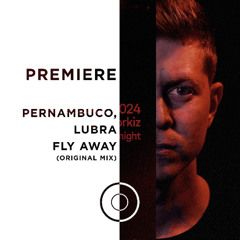 PREMIERE: Pernambuco (BR), Lubra - Fly Away [Transensations Records]