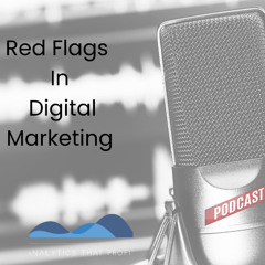 Red Flags in Digital Marketing