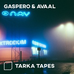 Tarka Tapes Episode IV - Gaspero & Avaal