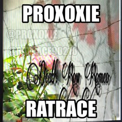 PROXOXIE X RATRACE - DEATH ROW ROMEO
