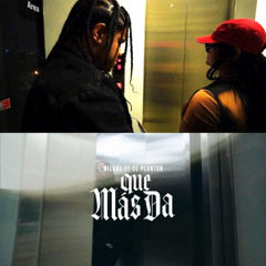Que Mas Da - El Planton RD