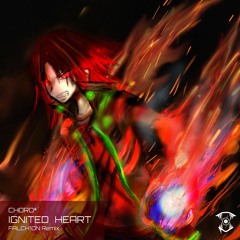 [UFSR​-​037​]​CHORO* - IGNITED HEART (FALCH1ON Remix) EP