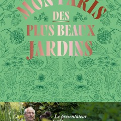 Mon Paris des plus beaux jardins  télécharger gratuitement en format PDF du livre - mQjq9xKaZi