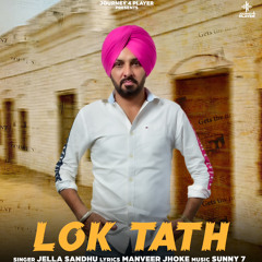 Lok tath | Jella Sandhu | Journey player