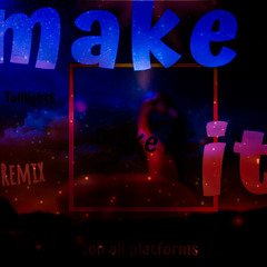 Make It-Remix