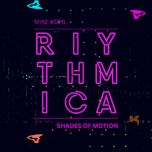 Mike Kohl - Shades Of Motion (SNIPPETS) [Riythmica]