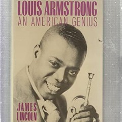 View PDF Louis Armstrong: An American Genius by  James Lincoln Collier
