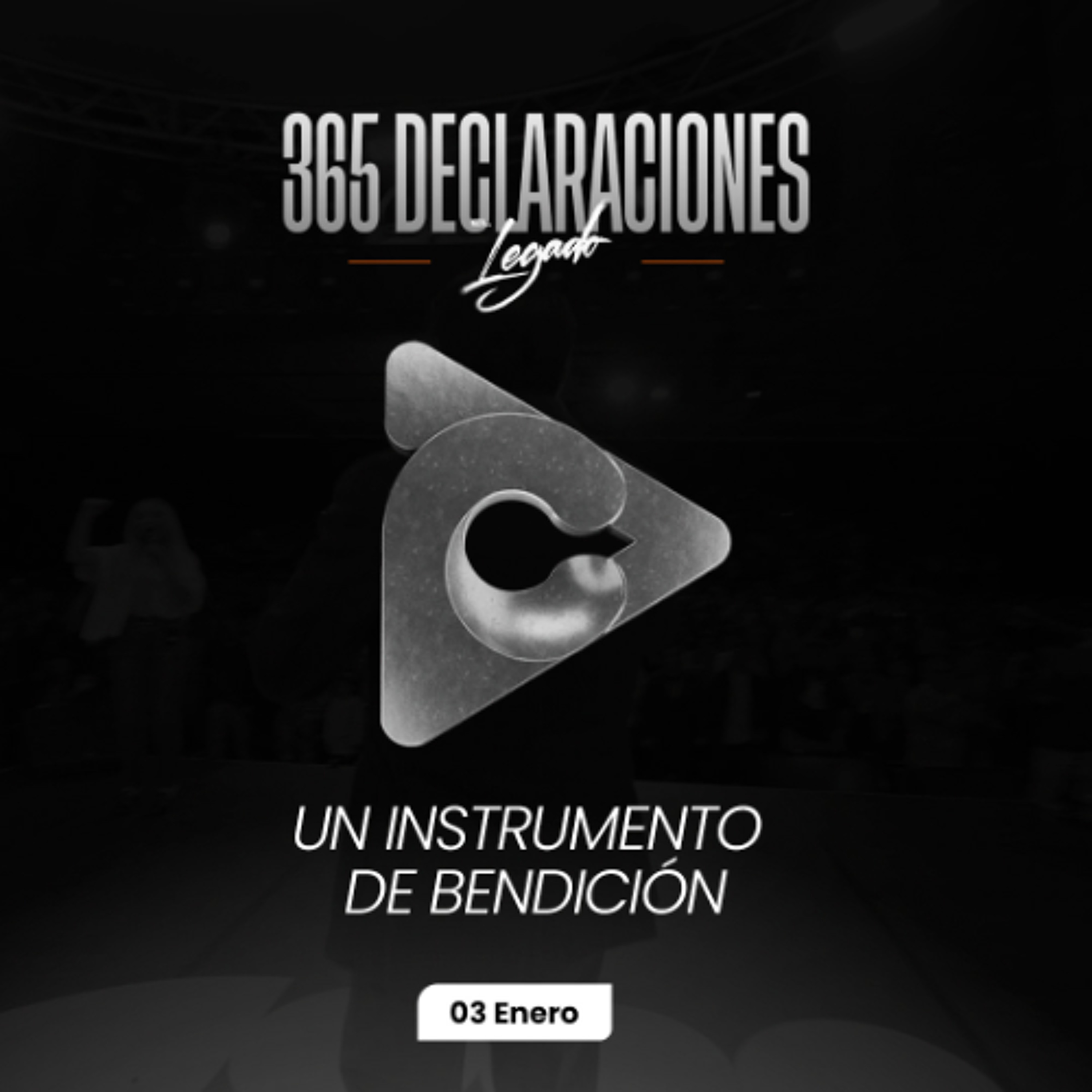 Declaración del día - Un instrumento de bendición - 03 enero
