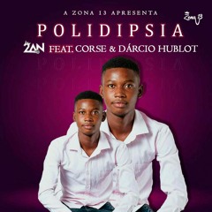 2AN - Polidipsia feat. (Corse &Dárcio Hublot)