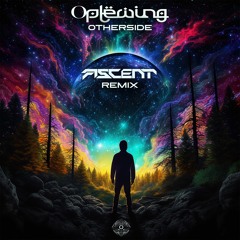 Oplewing - Otherside (Ascent Remix) Coming Soon