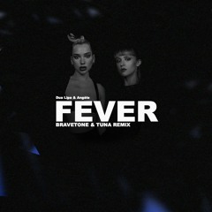 Dua Lipa & Angèle - Fever (Bravetone & Tuna Remix)