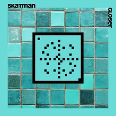 Skatman - "Closer" (20 Years Systematic)