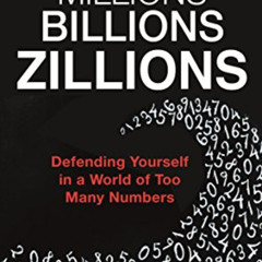 GET EBOOK 📥 Millions, Billions, Zillions: Defending Yourself in a World of Too Many