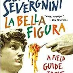 ( y08 ) La Bella Figura: A Field Guide to the Italian Mind by Beppe Severgnini ( Nb3 )