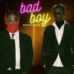 Bad Boy (Woody Remix) // Juice WRLD (feat. Young Thug)
