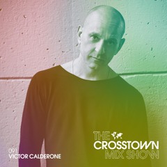 Victor Calderone: Mix For Crosstown Rebels