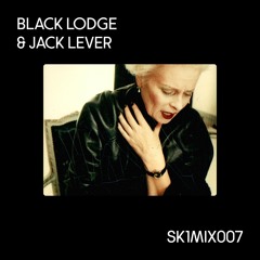 SK1MIX007 : BLACK LODGE & JACK LEVER