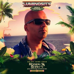 Roger Shah pres. Sunlounger producer set LIVE @ Luminosity Beach Festival 2022