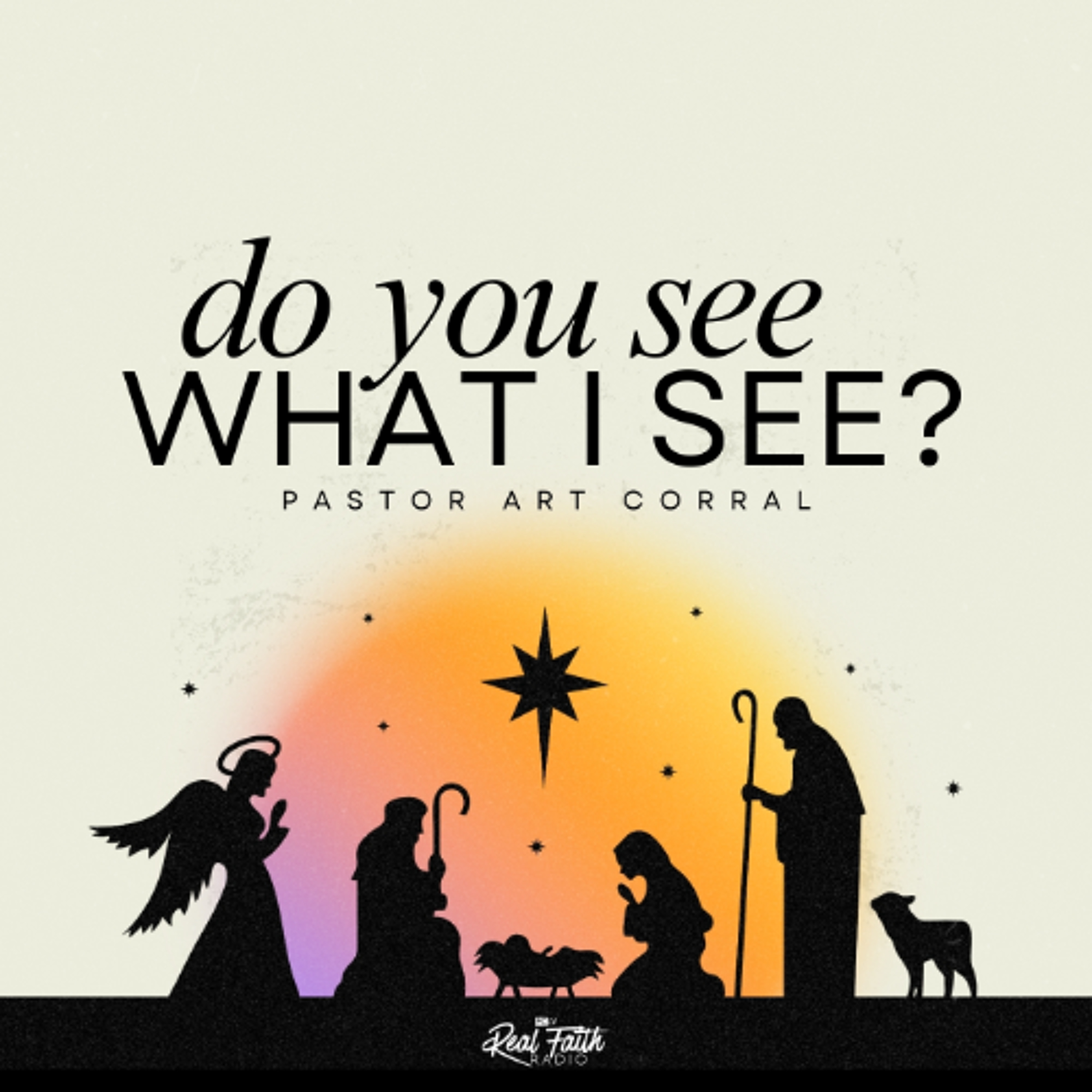 Do You See What I See? || Pastor Art Corral episode artwork